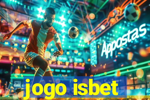 jogo isbet